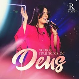A CANTORA RAYSSA PERES LANÇA SEU NOVO SINGLE, “SOMOS MULHERES DE DEUS”