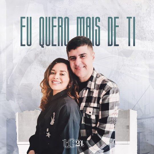 Com uma proposta inovadora, LC21 apresenta a canção “Eu Quero Mais de Ti”