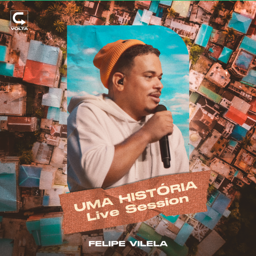 O RAPPER FELIPE VILELA APRESENTA O SINGLE E VÍDEO DE “UMA HISTÓRIA – LIVE SESSION”