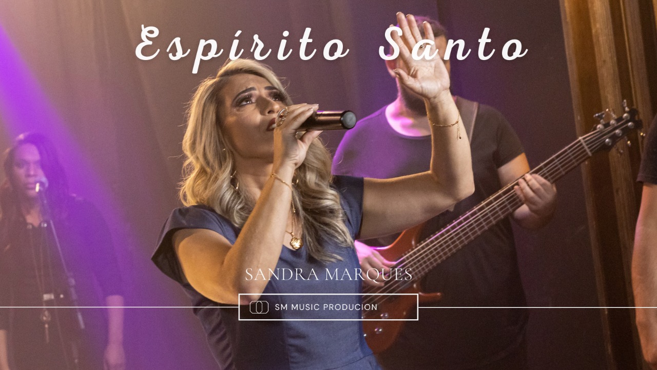 Sandra Marques fala sobre depender do Consolador em “Espírito Santo”, sua nova música